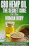 CBD HEMP OIL: The Secret Cure Of The Human Body