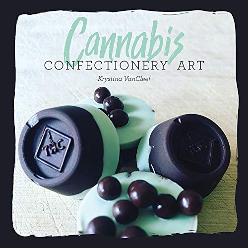 Cannabis Confectionery Art by Kystina Gallegos VanCleef