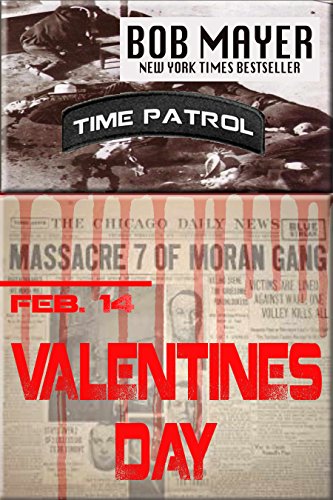 Valentines Day: Time Patrol by Bob Mayer