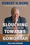 Front cover for the book Slouching Towards Gomorrah by Robert H. Bork