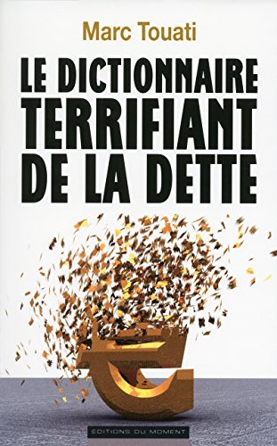 Le dictionnaire terrifiant de la dette by (Paperback)