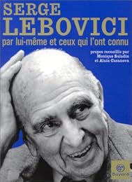 Serge Lebovici par lui-même et ceux qui l'ont connu