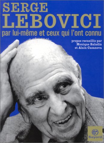 Serge Lebovici par lui-même et ceux qui l'ont connu