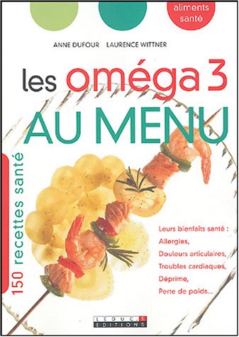 Les  oméga 3 au menu