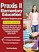 Praxis II Elementary Education Multiple Subjects 5001 Study Guide: Test Prep & Practice Test Questions for the Praxis 2 Elementary Education Multiple Subjects 5001 Exam