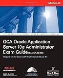 Image de OCA Oracle Application Server 10g Administrator Exam Guide (Exam 1Z0-311): OCA Oracle 10 App Server EG (Oracle Press)