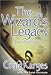 The Wizard's Legacy: A Tale of Real Magic - Book by Craig Karges