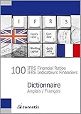 100 IFRS Financial Ratios / IFRS Indicateurs Financiers Dictionnaire - Anglais / Français (English and French Edition) by Ulrich Wiehle, Michael Diegelmann
