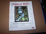 Project WET- Water Education for Teachers - K-12 (Curriculum and Activity Guide, 2008)
