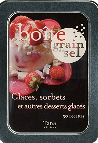 Glaces, sorbets et autres desserts glacés
