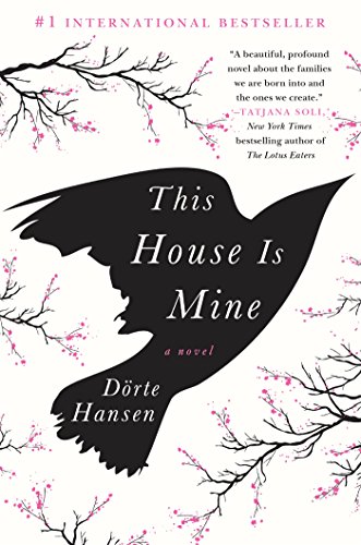 This House Is Mine: A Novel by Dörte Hansen
