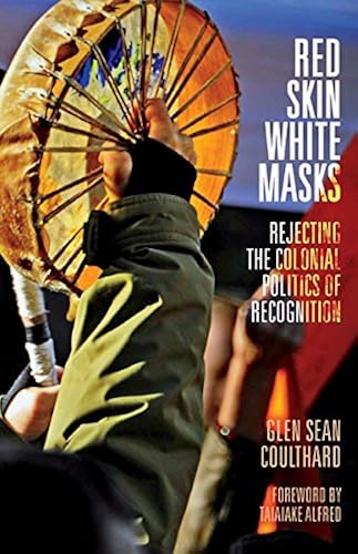 Download Red Skin, White Masks: Rejecting the Colonial Politics of Recognition PDF