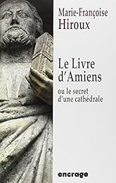Le  livre d'Amiens ou Le secret d'une cathédrale