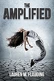 The Amplified: Book One in The Amplified Trilogy