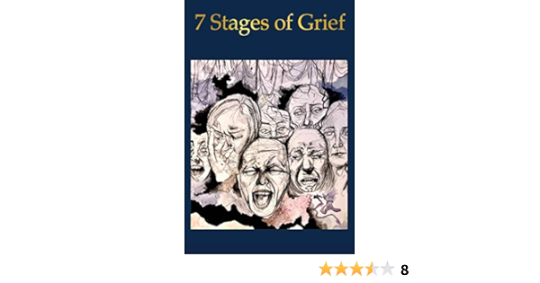 The 7 Stages Of Grief Kindle Edition By Arts Photography Kindle Ebooks Amazon Com