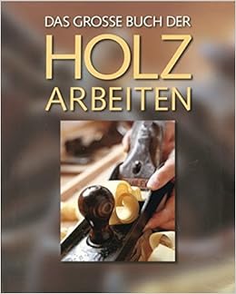 Das Große Buch Der Holzarbeiten Amazonde Chris Simpson Bücher