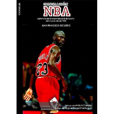 Generación NBA: La historia de la mejor liga de baloncesto del mundo (Baloncesto para leer)