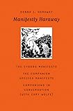 Manifestly Haraway (Posthumanities)