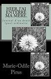 Image de Hier, j'ai enterré ma mère.: Journal d'un deuil (pas) ordinaire (French Edition)