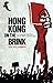 Hong Kong on the Brink: An American Diplomat Relives 1967's Darkest Days by 