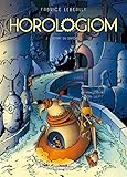 Horologiom, Tome 2 : L'instant du Damokle by