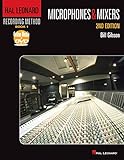 Hal Leonard Recording Method Book 1: Microphones & Mixers (Music Pro Guides) by 