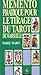 Mémento pratique pour le tirage du tarot de Marseille (Arts divinatoires) by 