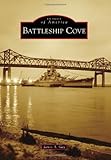 Battleship Cove (Images of America) by James A. Gay