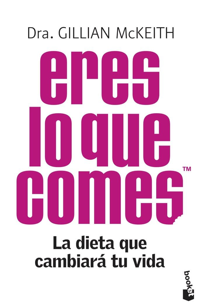 Portada de Eres lo que comesTM: La dieta que cambiará tu vida (Vivir Mejor)
