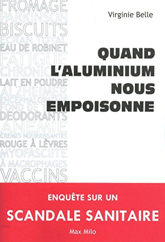 Quand l'aluminium nous empoisonne by Virginie Belle