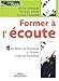 Former à l'écoute (French Edition) by Renee Simonet, Jacques Salzer