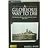 A glorious way to die: The kamikaze mission of the battleship Yamato, April 1945