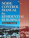 Noise Control Manual for Residential Buildings (Builder's Guide) by David Harris, Walls & Ceilings Magazine