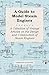 A Guide to Model Steam Engines - A Collection of Vintage Articles on the Design and Construction of Steam Engines