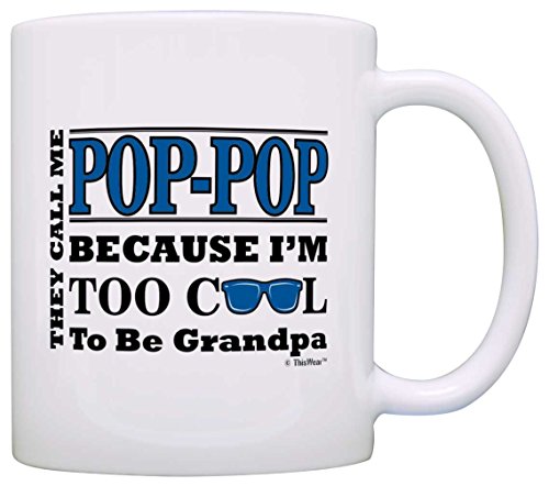Father’s Day Gift for Pop-Pop Too Cool to Be a Grandpa Sunglasses Gift Coffee Mug Tea Cup White