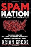 Spam Nation: The Inside Story of Organized Cybercrime-from Global Epidemic to Your Front Door