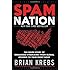 Spam Nation: The Inside Story of Organized Cybercrime-from Global Epidemic to Your Front Door