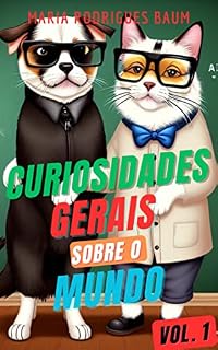 Livro Curiosidades Gerais sobre o Mundo: Voume 1