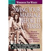 Saving Your Marriage Before It Starts: Workbook for Women
