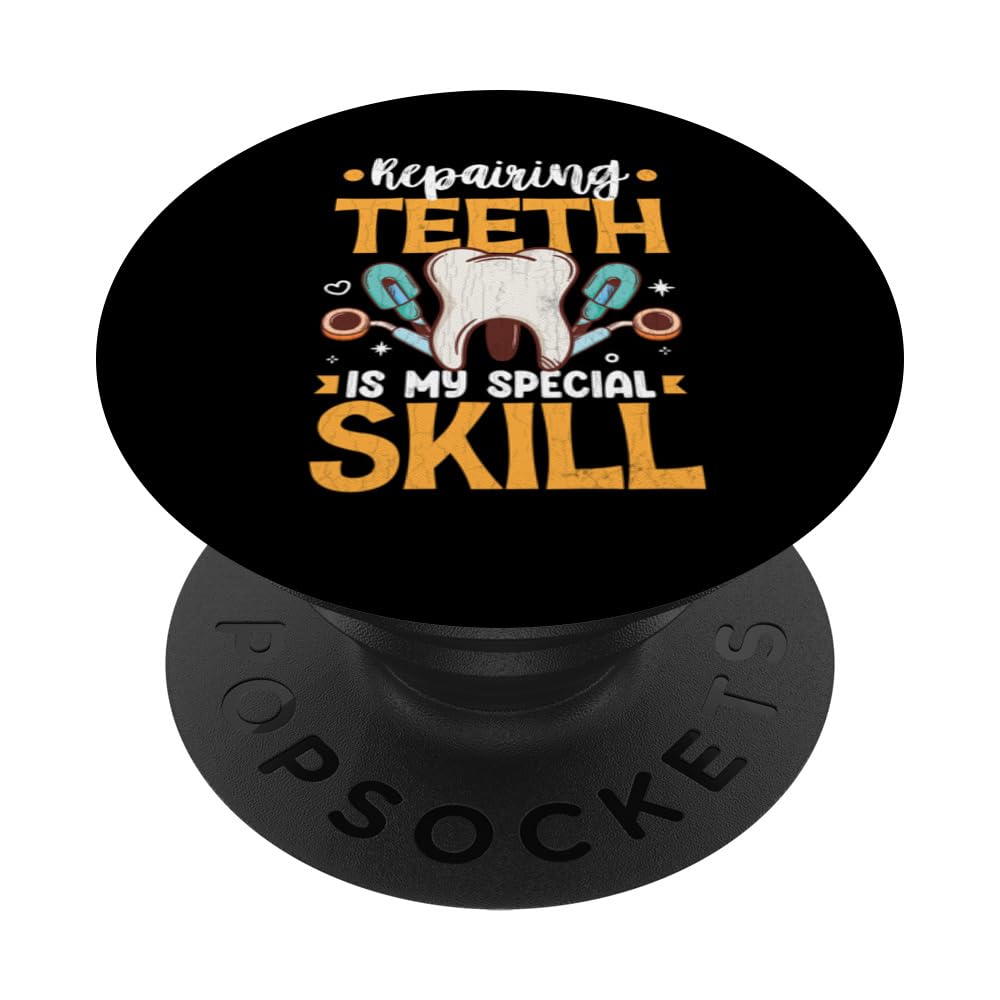 Repairing Teeth Special Skill Funny Dentist Dental Graphic PopSockets Swappable PopGrip