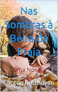 Livro Nas Sombras à Beira da Praia: Uma Novela