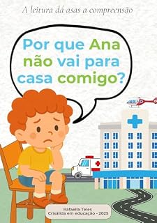 Livro Por que Ana não vai para casa comigo? (Quero entender!)
