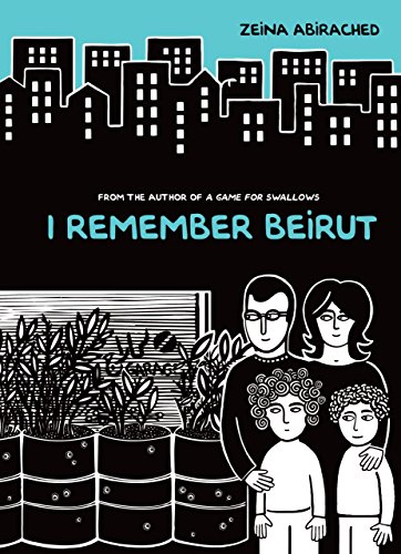 I Remember Beirut (Graphic Universe)