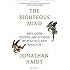 The Righteous Mind: Why Good People Are Divided by Politics and Religion