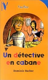 Un  détective en cabane