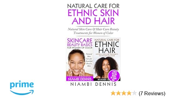 Natural Care For Ethnic Skin And Hair Natural Skin Care Hair
