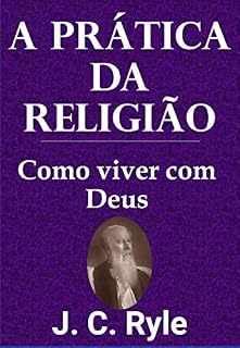 Livro A Prática da Religião: Como Viver com Deus