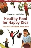 Healthy Food for Happy Kids: An A-Z of Nutritional Know-How by 