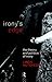 Irony's Edge: The Theory and Politics of Irony Linda Hutcheon Author