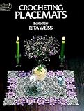 Crocheting Placemats (Needlework Series) by 